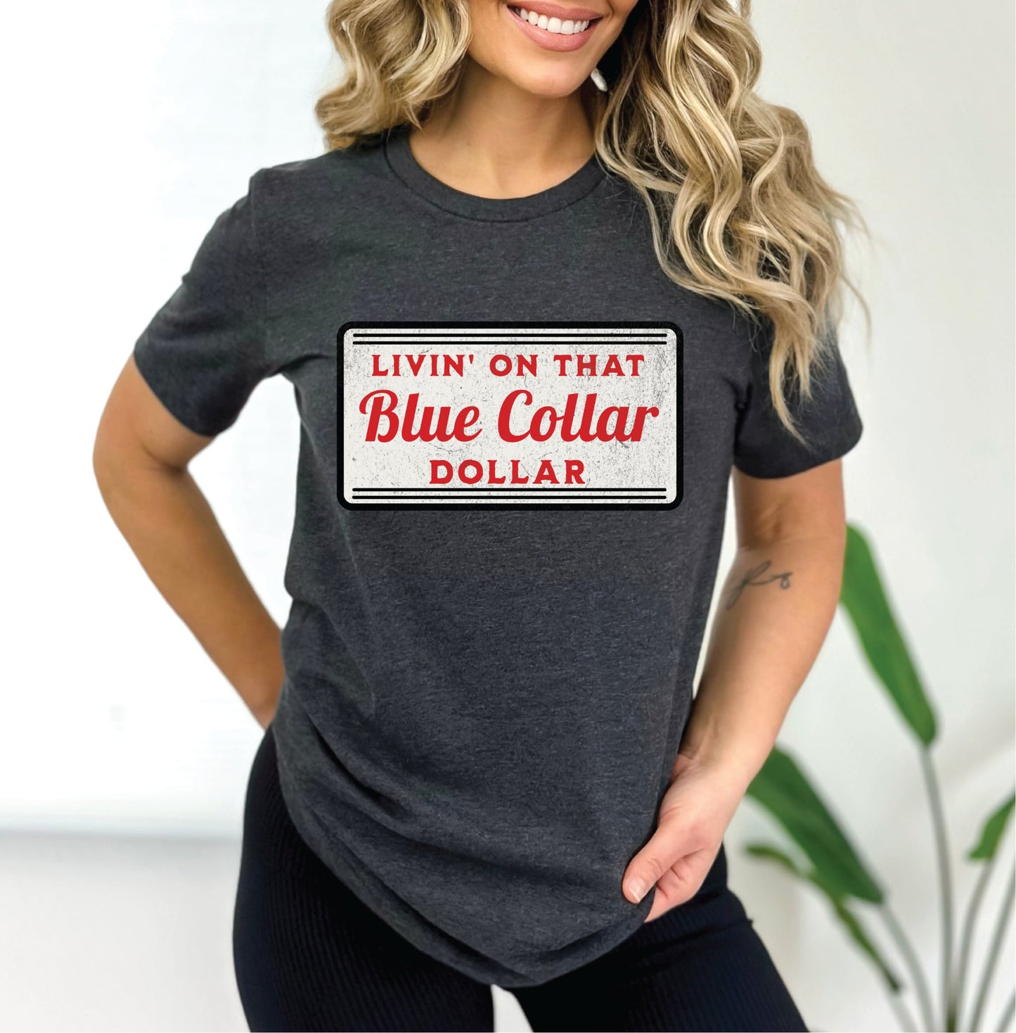 Livin on that Blue Collar Dollar-Unisex Comfort Color Tee