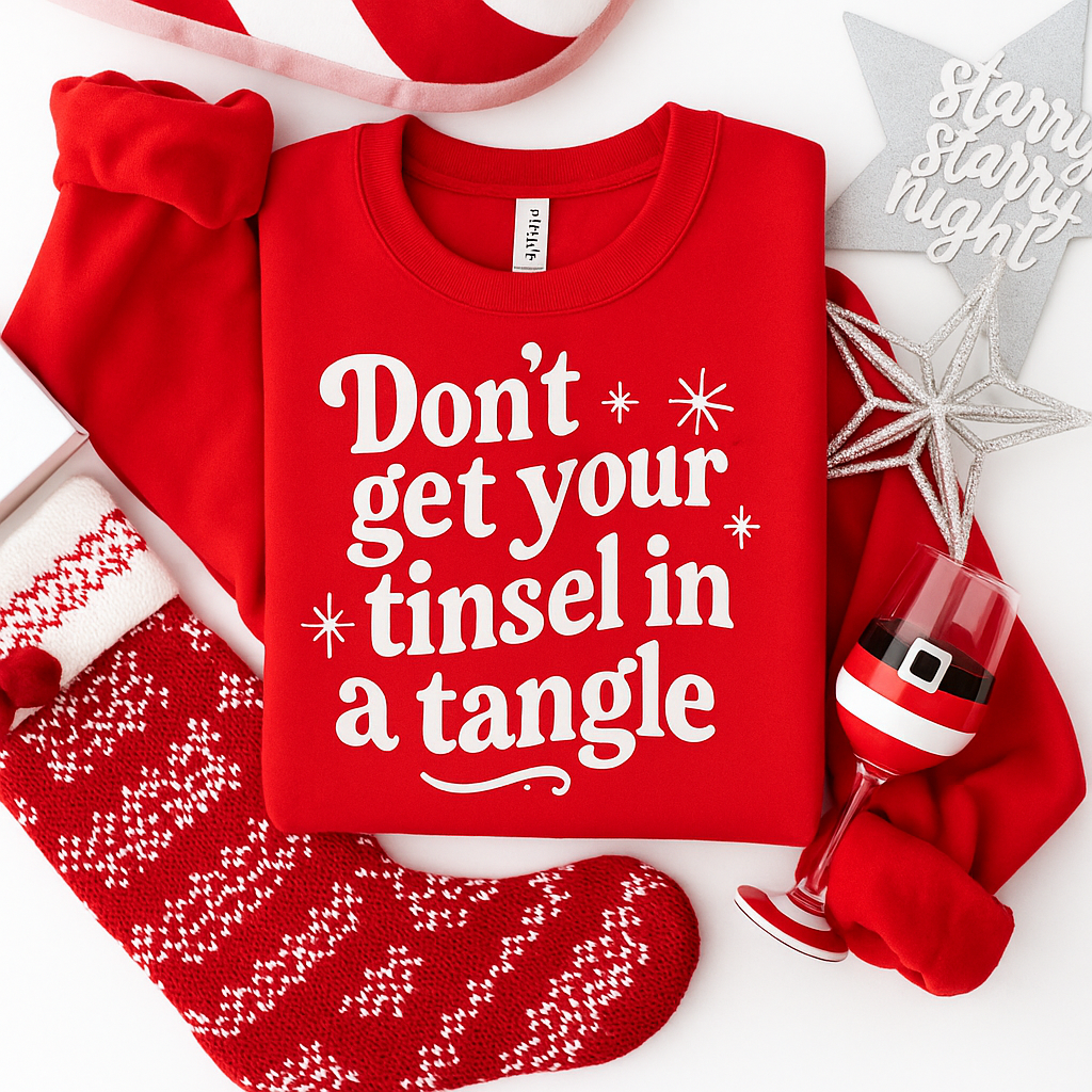 Dont Get Your Tinsel In A Tangle - Unisex Graphic Sweatshirt