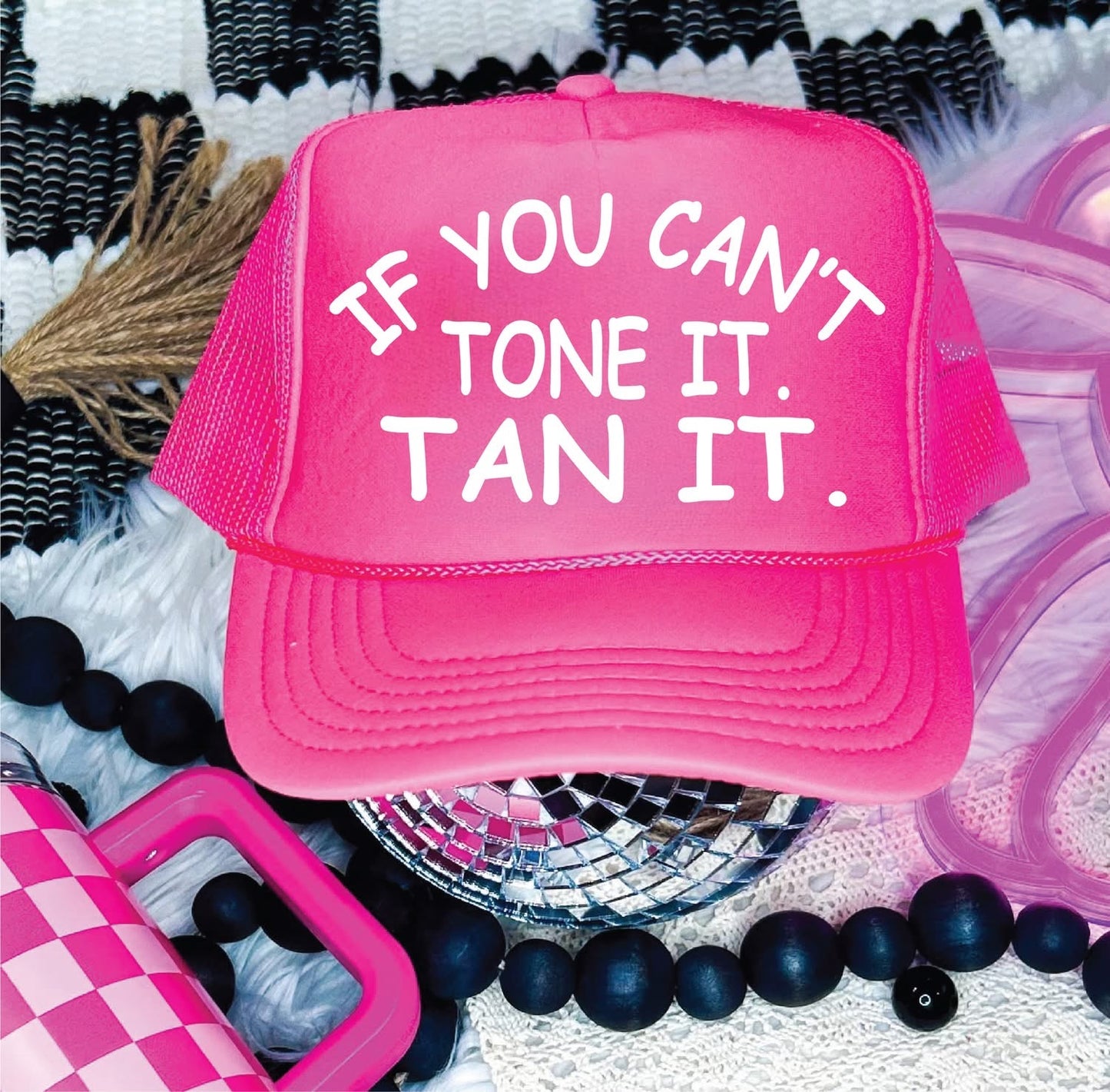 If You Can’t Tone It- Neon Pink Unisex Foam Trucker Hat