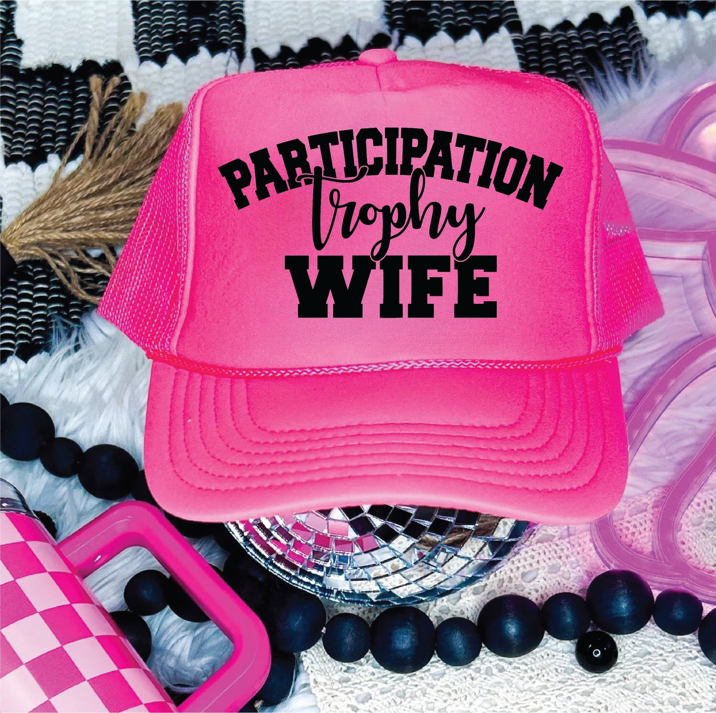 Participation Trophy Wife Hot Pink Trucker Hat