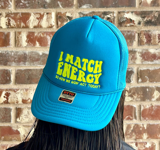I Match Energy Embroidered Trucker Hat