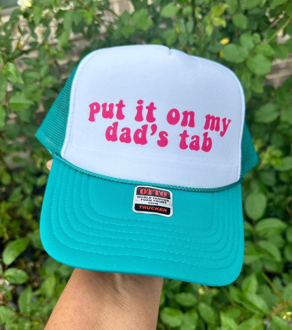 Put It On My Dad's Tab Trucker Hat