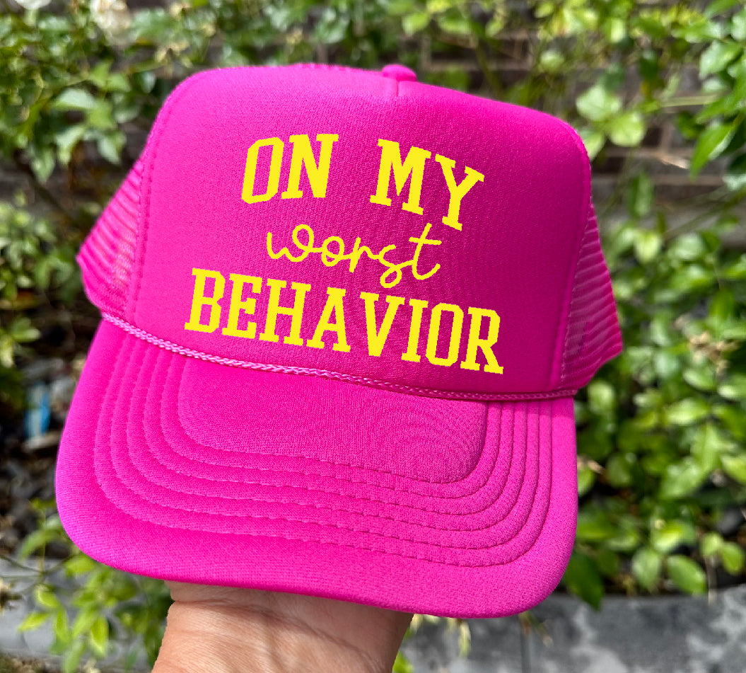 On My Worst Behavior Hot Pink Trucker Hat