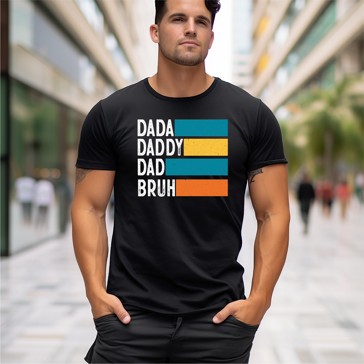 Dada, Daddy, Dad, Bruh