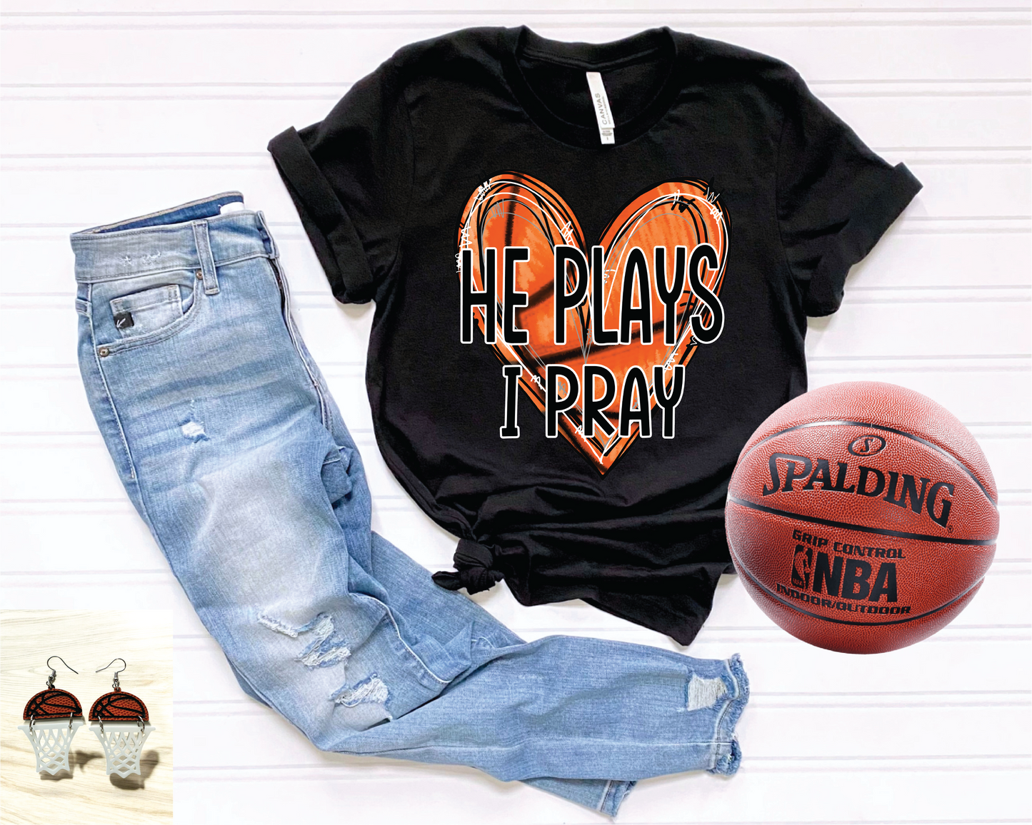 He Plays I Pray- Basketball