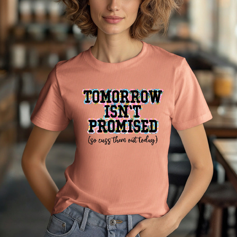 Tomorrow Isn't Promised