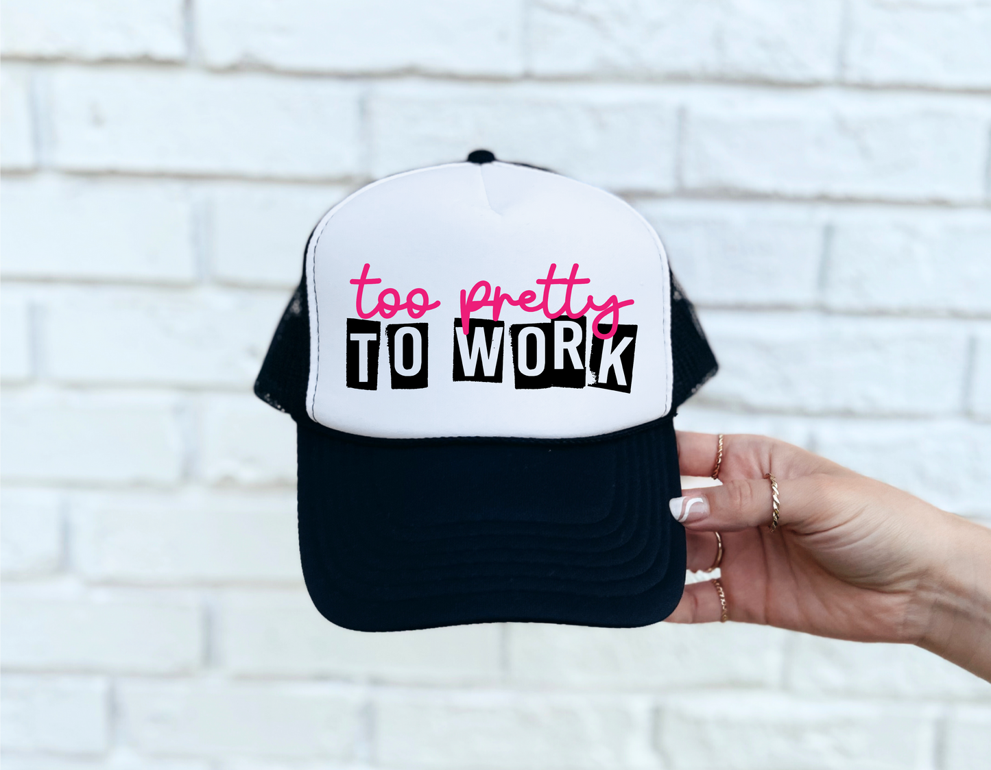 Too Pretty To Work Black & White Trucker Hat