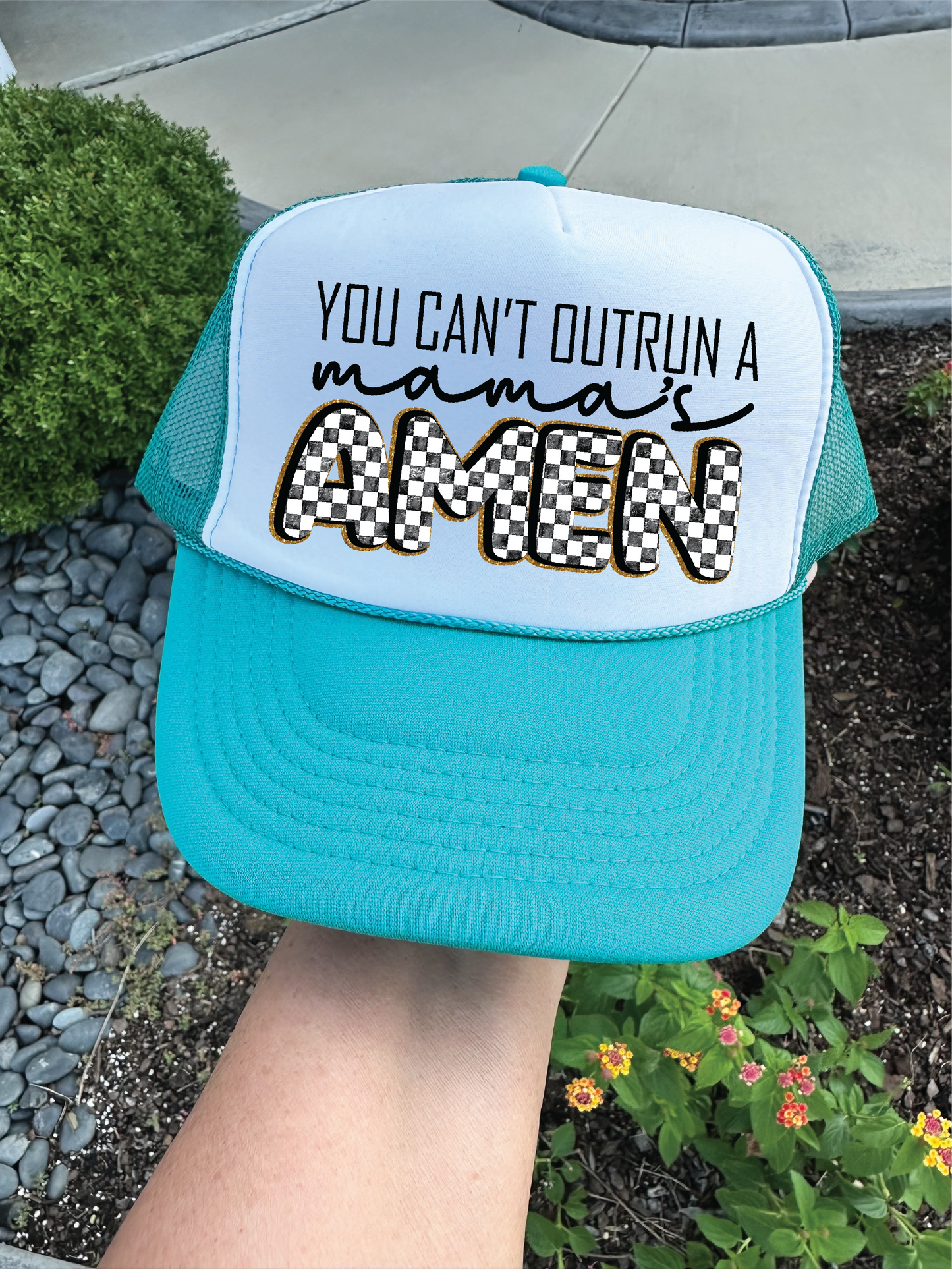 Can't Out Run A Mama's Amen Trucker Hat