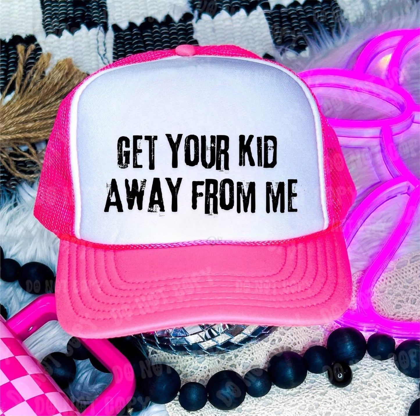 Get Your Kid Away From Me -Neon Pink and White Unisex Foam Trucker HAT