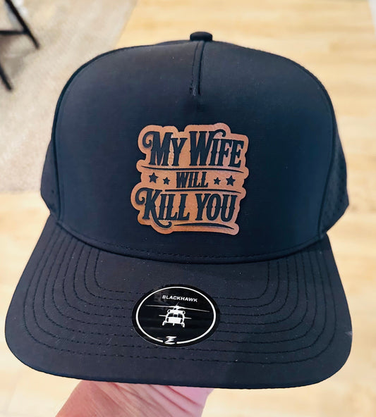 My Wife Will Kill You- Leather Patch Black Unisex Rope Hat
