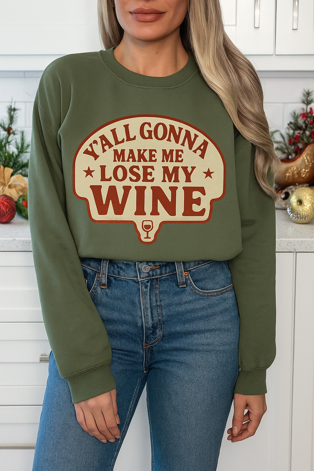 Y'ALL GONNA MAKE ME LOSE MY WINE -UNISEX GRAPHIC SWEATSHIRT