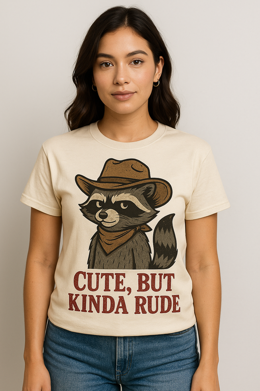 CUTE BUT KINDA RUDE - Unisex Graphic TEE