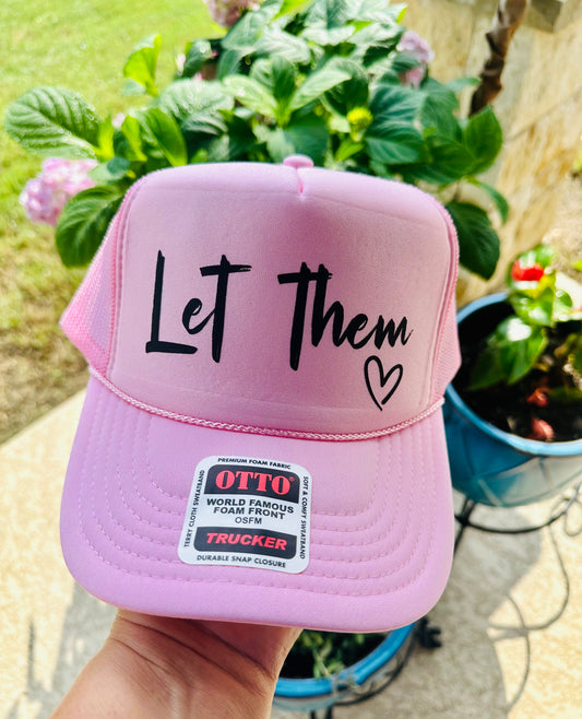 Let Them Light Pink Trucker Hat