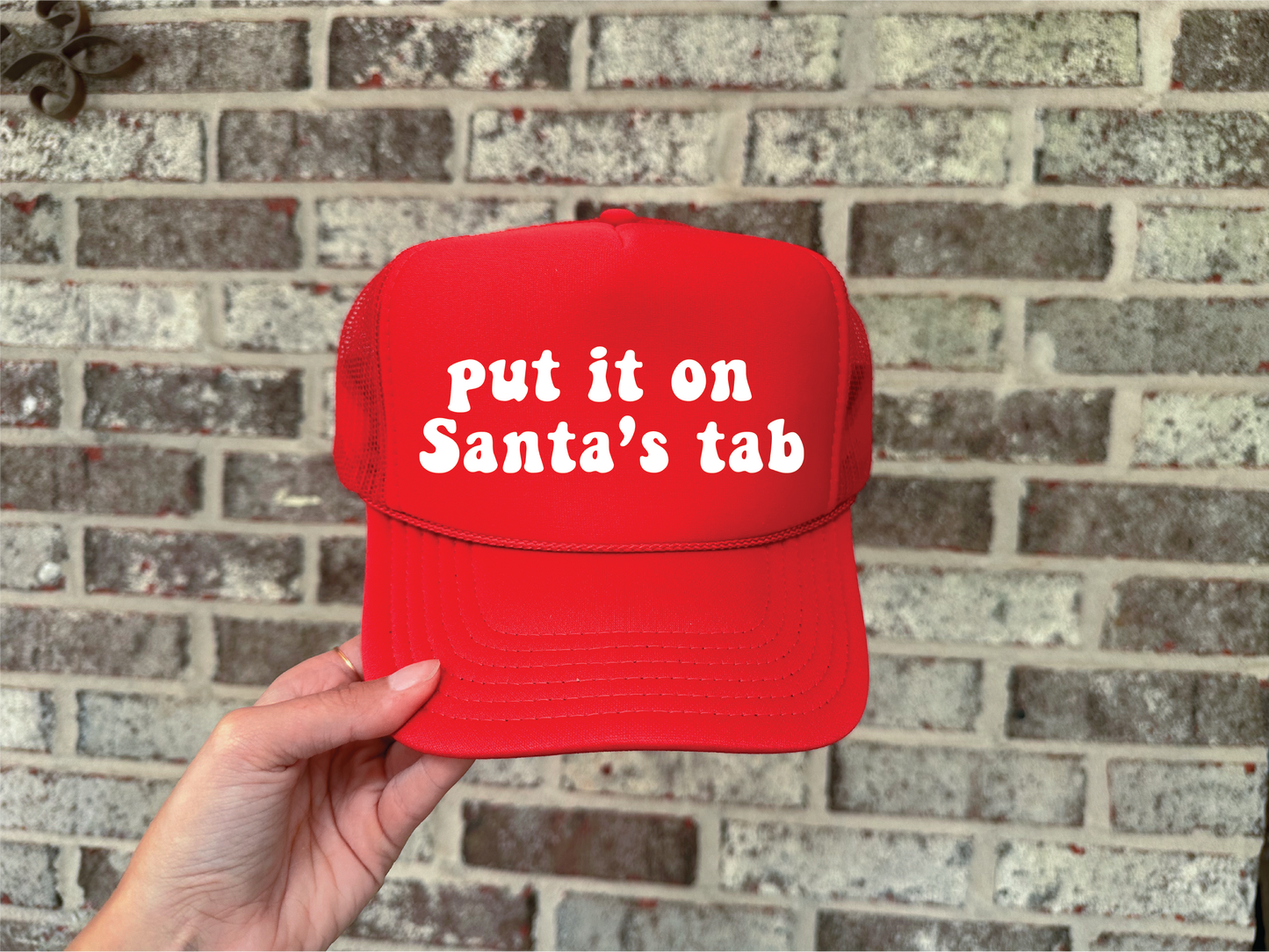 Put it on Santa's Tab Red Hat-White Font Trucker Hat