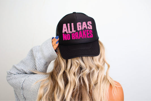 All Gas No Brakes Black Unisex Foam Trucker Hat