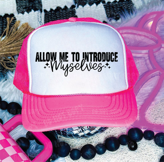 Allow me to Introduce Myselves - Neon Pink and White Unisex Foam Trucker Hat