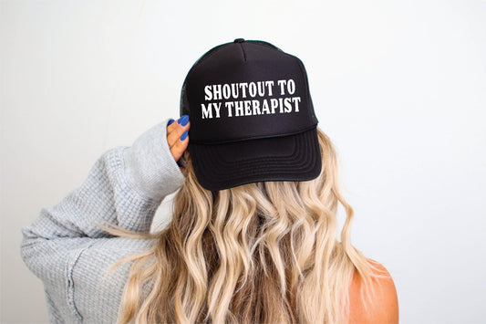 Shout Out to my Therapist - Black Unisex Foam Trucker Hat