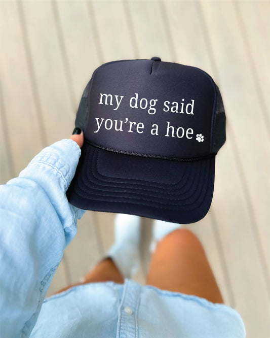 My Dog Says Black Trucker Hat
