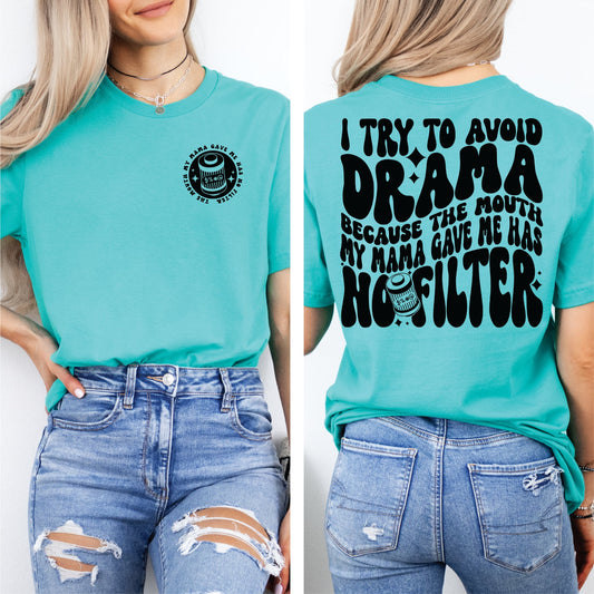 I Try To Avoid Drama Teal Unisex Graphic Tee