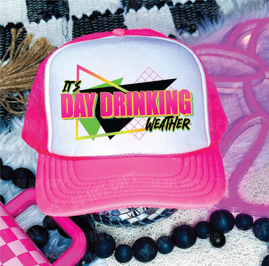 It’s Day Drinking Weather Neon Pink and White Unisex Foam Trucker Hat