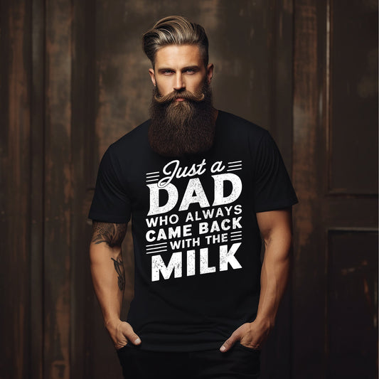 Dad Who Came Back With Milk- Black Unisex Graphic Tee