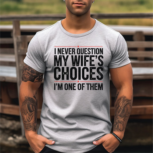 Never Question My Wife Unisex Athletic Grey Bellas Canvas Graphic T-Shirt