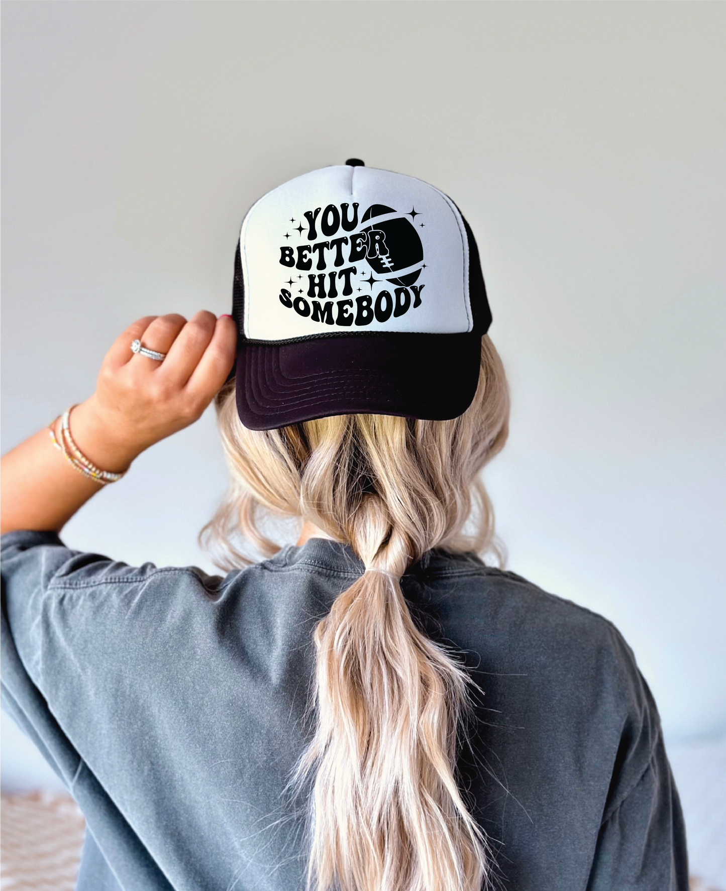 You Better Hit Somebody- Black and White Unisex Foam Trucker Hat