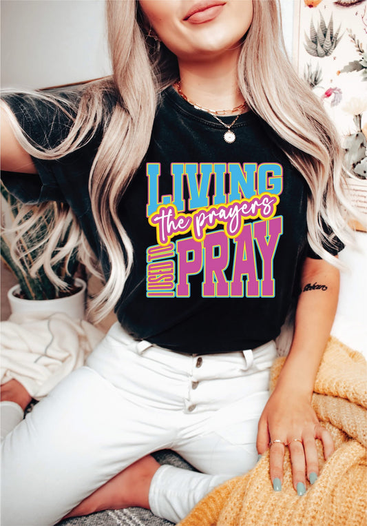 Livin The Prayers- Unisex Graphic Comfort Color Tee