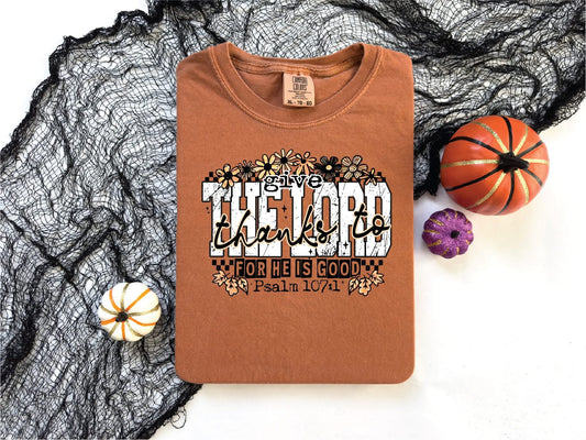 Give Thanks To The Lord- Comfort Color Unisex Graphic T-Shirt