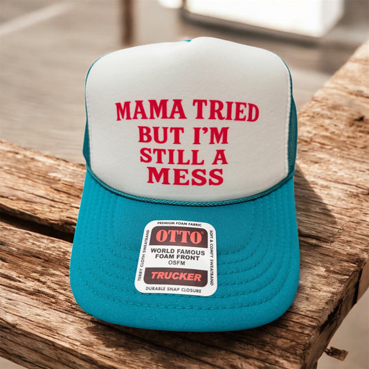 MAMA TRIED BUT I AM STILL A MESS - UNISEX JADE AND WHITE TRUCKER HAT
