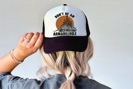 Don't Be An Armadillhole - UNISEX BLACK AND WHITE TRUCKER HAT