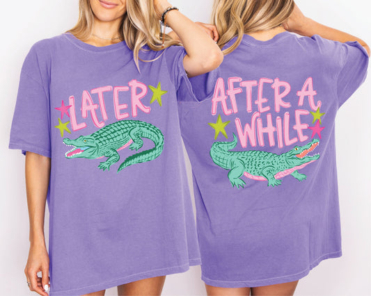 Later Gator- Comfort Color Unisex Graphic Tee