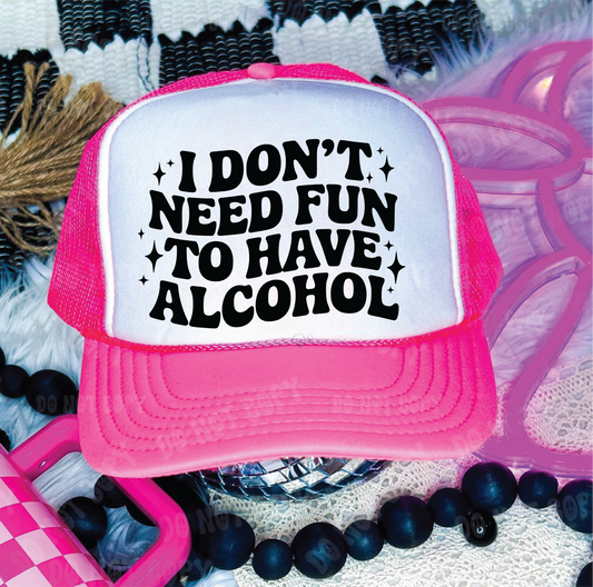 I Don't Need Fun -Neon Pink and White Unisex Foam Trucker HAT