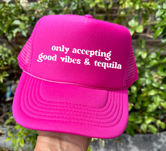 Good Vibes & Tequila Hot Pink Trucker Hat