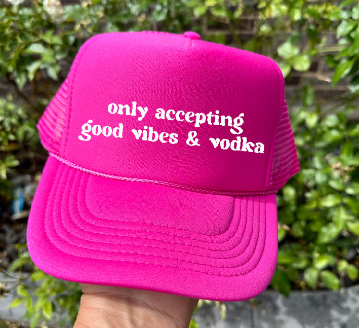 Good Vibes & Vodka Hot Pink Trucker Hat