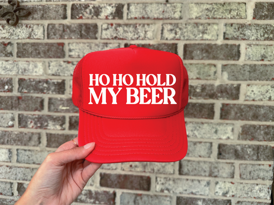 Ho Ho Hold My Beer Trucker Hat