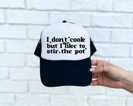 I Don't Cook Black & White Trucker Hat