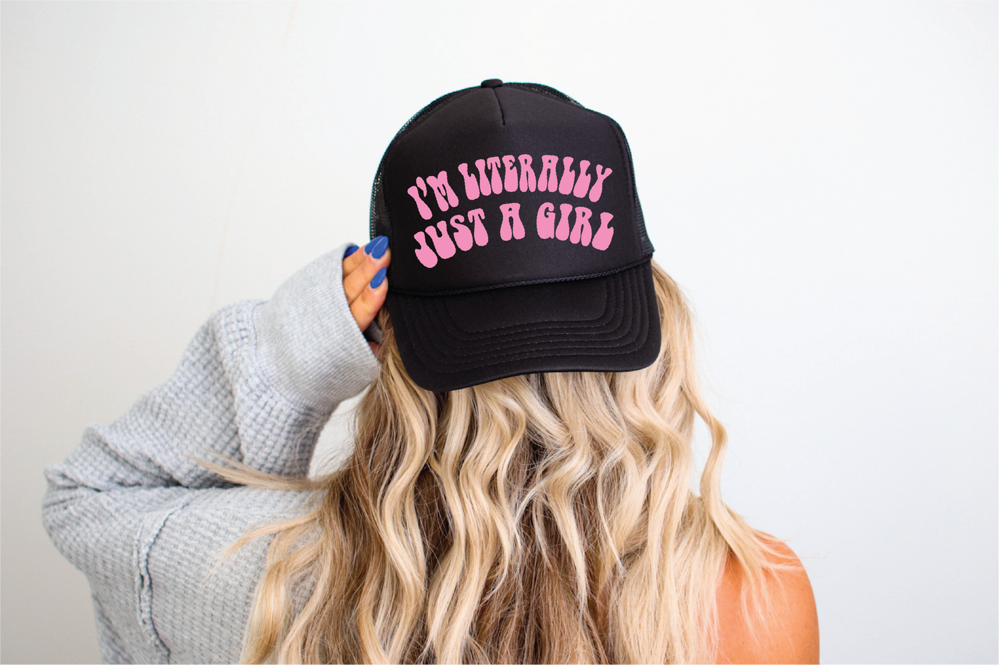 I'm Literally Just A Girl Trucker Hat