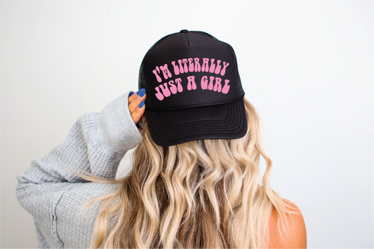 I'm Literally Just A Girl Trucker Hat
