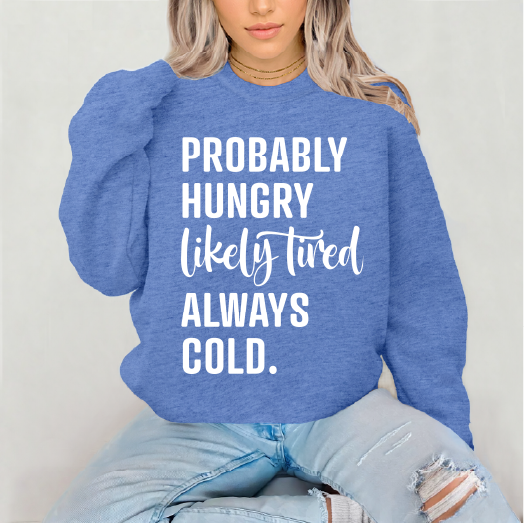PROBABLY HUNGRY - Unisex Graphic Sweatshirt